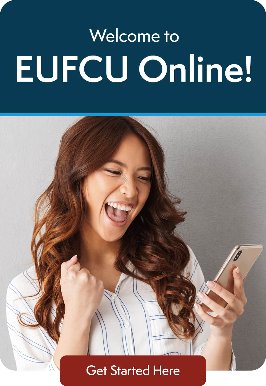 Welcome to EUFCU Online! Get started here